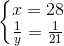 \left\{\begin{matrix} x=28\\ \frac{1}{y}=\frac{1}{21} \end{matrix}\right.
