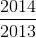 \frac{2014}{2013}