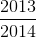 \frac{2013}{2014}