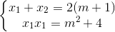 \left\{\begin{matrix} x_{1}+x_{2}=2(m+1)\\ x_{1}x_{1}=m^{2}+4 \end{matrix}\right.