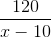 \frac{120}{x-10}
