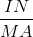 \frac{IN}{MA}