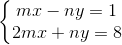 \left\{\begin{matrix} mx-ny=1\\ 2mx+ny=8 \end{matrix}\right.