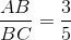 \frac{AB}{BC}=\frac{3}{5}