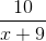 \frac{10}{x+9}