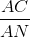 \frac{AC}{AN}