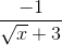 \frac{-1}{\sqrt{x}+3}