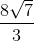 \frac{8\sqrt{7}}{3}