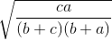 \sqrt{\frac{ca}{(b+c)(b+a)}}