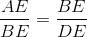 \frac{AE}{BE}=\frac{BE}{DE}