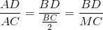 \frac{AD}{AC}=\frac{BD}{\frac{BC}{2}}=\frac{BD}{MC}