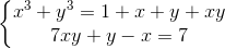 \left\{\begin{matrix} x^{3}+y^{3}=1+x+y+xy\\ 7xy+y-x=7 \end{matrix}\right.
