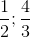 \frac{1}{2};\frac{4}{3}