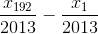 \frac{x_{192}}{2013}-\frac{x_{1}}{2013}