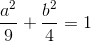 \frac{a^{2}}{9}+\frac{b^{2}}{4}=1
