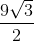 \frac{9\sqrt{3}}{2}
