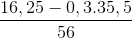 \frac{16,25 - 0,3. 35,5}{56}