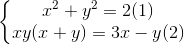 \left\{\begin{matrix} x^{2}+y^{2}=2 & (1)\\ xy(x+y)=3x-y & (2)\end{matrix}\right.