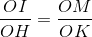 \frac{OI}{OH}=\frac{OM}{OK}