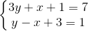 \left\{\begin{matrix} 3y+x+1=7\\ y-x+3=1 \end{matrix}\right.