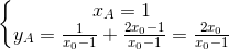 \left\{\begin{matrix} x_{A}=1\\ y_{A}=\frac{1}{x_{0}-1}+\frac{2x_{0}-1}{x_{0}-1}=\frac{2x_{0}}{x_{0}-1} \end{matrix}\right.
