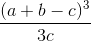 \frac{(a+b-c)^{3}}{3c}