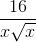 \frac{16}{x\sqrt{x}}