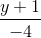 \frac{y+1}{-4}