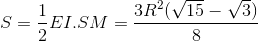 S_{\Delta ESM}=\frac{1}{2}EI.SM=\frac{3R^{2}(\sqrt{15}-\sqrt{3})}{8}