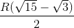 \frac{R(\sqrt{15}-\sqrt{3})}{2}
