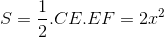 S_{\Delta CEF}=\frac{1}{2}.CE.EF=2x^{2}