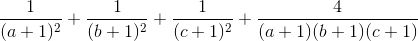 \frac{1}{(a+1)^{2}}+\frac{1}{(b+1)^{2}}+\frac{1}{(c+1)^{2}}+\frac{4}{(a+1)(b+1)(c+1)}