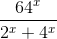 \frac{64^{x}}{2^{x}+4^{x}}