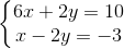 \left\{\begin{matrix} 6x+2y=10\\ x-2y=-3 \end{matrix}\right.