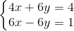 \left\{\begin{matrix} 4x+6y=4\\ 6x-6y=1 \end{matrix}\right.