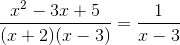 \frac{x^{2}-3x+5}{(x+2)(x-3)}=\frac{1}{x-3}