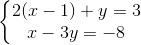 \left\{\begin{matrix} 2(x-1)+y=3\\ x-3y=-8 \end{matrix}\right.