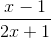 \frac{x-1}{2x+1}