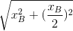 \sqrt{x_B^{2}+(\frac{x_B}{2})^{2}}