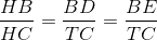 \frac{HB}{HC}=\frac{BD}{TC}=\frac{BE}{TC}