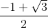 \frac{-1+\sqrt{3}}{2}
