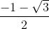 \frac{-1-\sqrt{3}}{2}