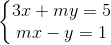 \left\{\begin{matrix} 3x+my=5\\ mx-y=1 \end{matrix}\right.