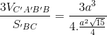 \frac{3V_{C'A'B'B}}{S_{\Delta A'BC}}= \frac{3a^{3}}{4.\frac{a^{2}\sqrt{15}}{4}}