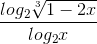 \frac{log_{2}\sqrt[3]{1-2x}}{log_{2}x}