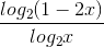 \frac{log_{2}(1-2x)}{log_{2}x}