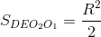 S_{DEO_{2}O_{1}}=\frac{R^{2}}{2}