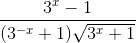 \frac{3^{x}-1}{(3^{-x}+1)\sqrt{3^{x}+1}}