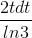 \frac{2tdt}{ln3}