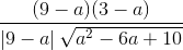 \frac{(9-a)(3-a)}{\left | 9-a \right |\sqrt{a^{2}-6a+10}}